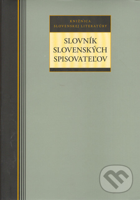 Slovník slovenských spisovateľov - Valér Mikula a kol., Kalligram, 2005