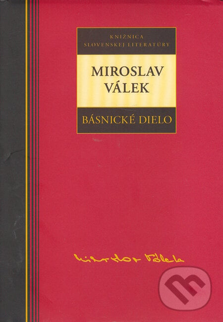 Básnické dielo - Miroslav Válek - Valér Mikula, Kalligram, 2005