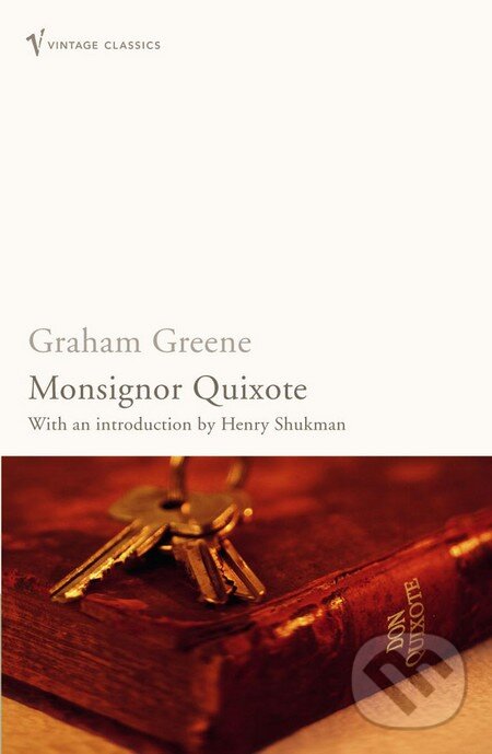 Kniha: Monsignor Quixote (Graham Greene). Random House, 2006 Kniha: Monsignor Quixote (Graham Greene). Random House, 2006