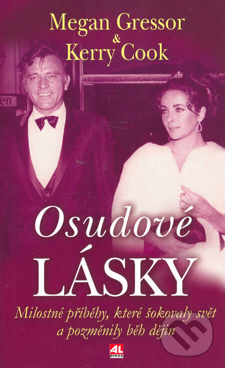 Kniha: Osudové lásky (Kerry Cook a Megan Gressor). Alpress, 2006 Kniha: Osudové lásky (Kerry Cook a Megan Gressor). Alpress, 2006