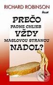 Kniha: Prečo padne chlieb vždy maslovou stranou nadol? (Richard Robinson). Ikar, 2006 Kniha: Prečo padne chlieb vždy maslovou stranou nadol? (Richard Robinson). Ikar, 2006