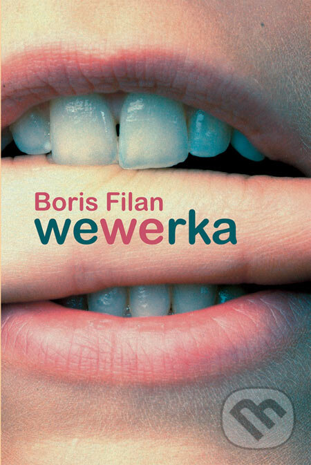Kniha: Wewerka (Boris Filan). Slovart, 2006 Kniha: Wewerka (Boris Filan). Slovart, 2006