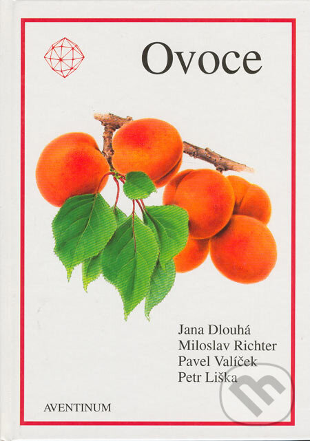 Kniha: Ovoce (Jana Dlouhá a kolektiv). Aventinum, 1995 Kniha: Ovoce (Jana Dlouhá a kolektiv). Aventinum, 1995