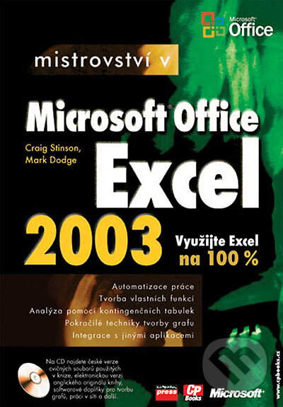 Kniha: Mistrovství v Microsoft Office Excel 2003 (Craig Stinson a Mark Dodge). Computer Press, 2005 Kniha: Mistrovství v Microsoft Office Excel 2003 (Craig Stinson a Mark Dodge). Computer Press, 2005