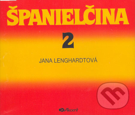Audiokniha: Španielčina 2 - CD (Jana Lenghardtová). Akcent Audiokniha: Španielčina 2 - CD (Jana Lenghardtová). Akcent