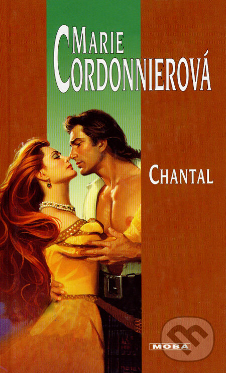 Kniha: Chantal (Marie Cordonnierová). Moba, 2006 Kniha: Chantal (Marie Cordonnierová). Moba, 2006