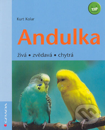 Kniha: Andulka (Kurt Kolar). Grada, 2006 Kniha: Andulka (Kurt Kolar). Grada, 2006