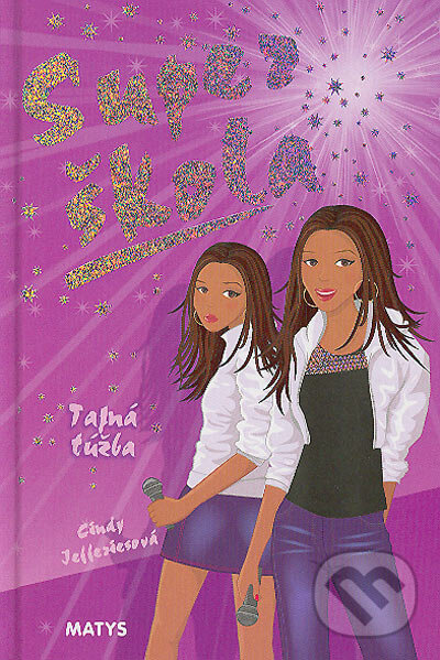 Kniha: Super škola - Tajná túžba (č. 3) (Cindy Jefferiesová). Matys, 2006 Kniha: Super škola - Tajná túžba (č. 3) (Cindy Jefferiesová). Matys, 2006