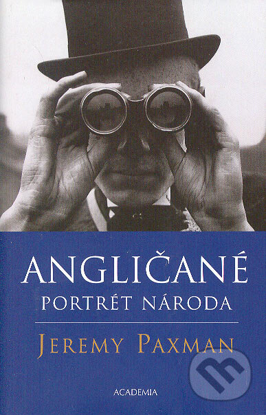 Kniha: Angličané (Jeremy Paxman). Academia, 2006 Kniha: Angličané (Jeremy Paxman). Academia, 2006