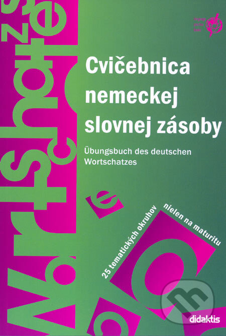 Kniha: Cvičebnica nemeckej slovnej zásoby (Šárka Mejzlíková). Didaktis, 2006 Kniha: Cvičebnica nemeckej slovnej zásoby (Šárka Mejzlíková). Didaktis, 2006