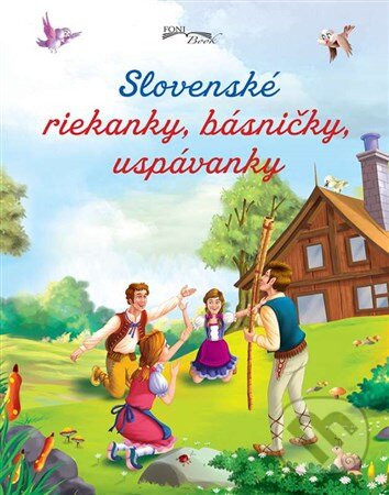 Slovenské riekanky, básničky, uspávanky - Kolektív autorov, Foni book, 2016