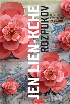 Kniha: Rozpukov (Jen Lien-kche). Verzone, 2016 Kniha: Rozpukov (Jen Lien-kche). Verzone, 2016
