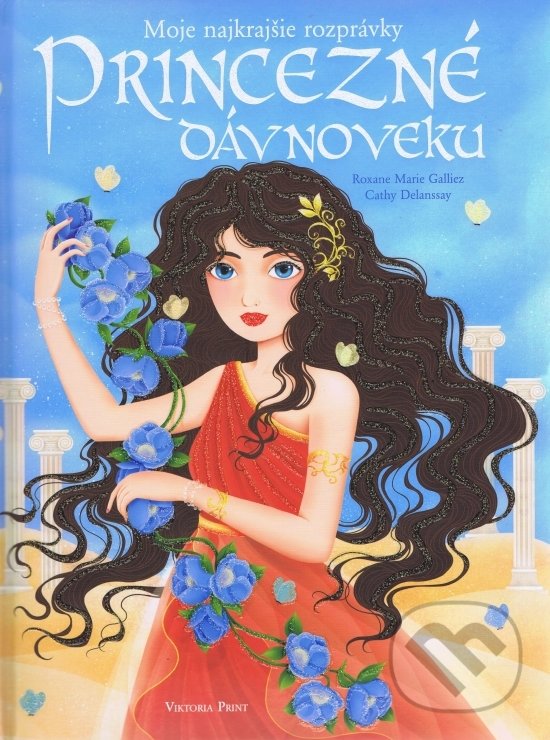 Kniha: Princezné dávnoveku (Viktoria Print). Viktoria Print, 2016 Kniha: Princezné dávnoveku (Viktoria Print). Viktoria Print, 2016