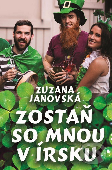 Kniha: Zostaň so mnou v Írsku (Zuzana Janovská). Slovenský spisovateľ, 2016 Kniha: Zostaň so mnou v Írsku (Zuzana Janovská). Slovenský spisovateľ, 2016