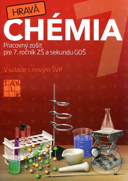 Kniha: Hravá chémia 7 (Taktik). Taktik, 2014 Kniha: Hravá chémia 7 (Taktik). Taktik, 2014