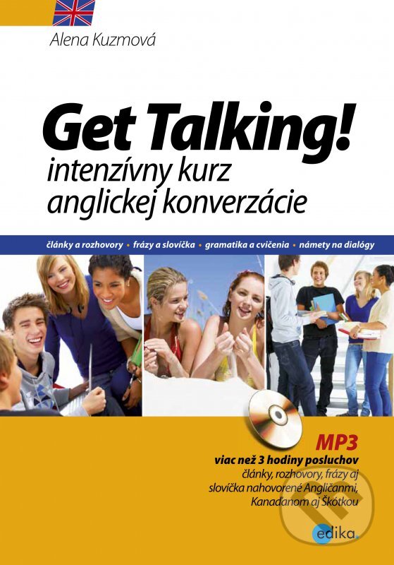 Kniha: Get Talking! (Alena Kuzmová). Edika, 2016 Kniha: Get Talking! (Alena Kuzmová). Edika, 2016