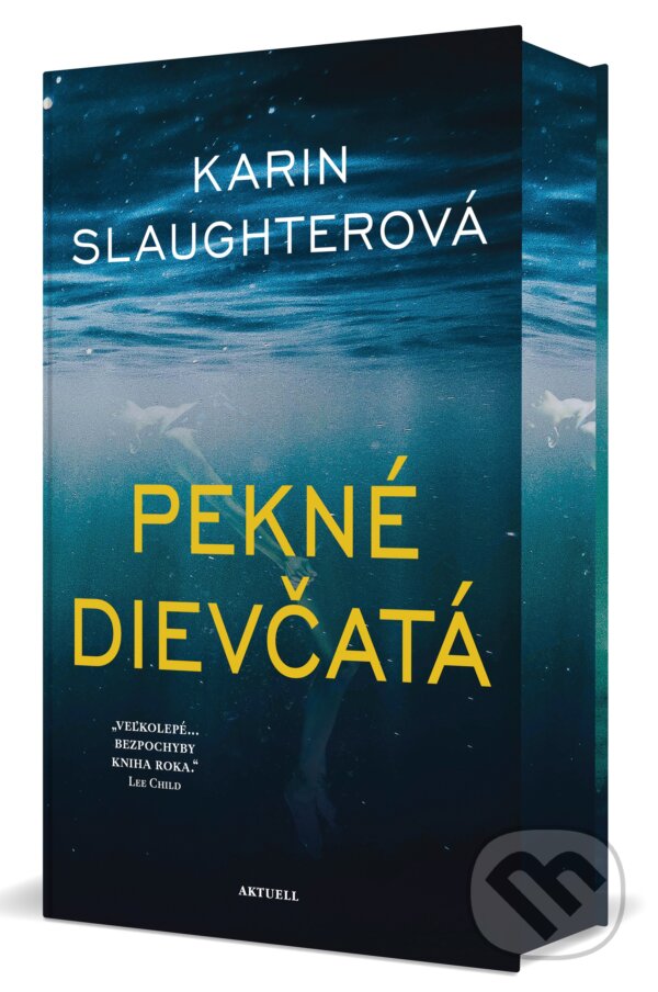 Kniha: Pekné dievčatá (Karin Slaughter). Aktuell, 2016 Kniha: Pekné dievčatá (Karin Slaughter). Aktuell, 2016