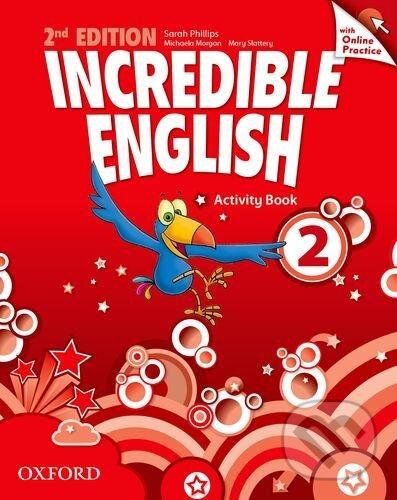 Kniha: Incredible English: 2: Activity Book with Online Practice (Oxford University Press). Oxford University Press, 2013 Kniha: Incredible English: 2: Activity Book with Online Practice (Oxford University Press). Oxford University Press, 2013
