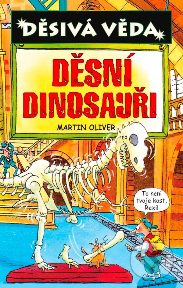 Kniha: Děsní dinosauři (Martin Oliver). Egmont ČR, 2013 Kniha: Děsní dinosauři (Martin Oliver). Egmont ČR, 2013