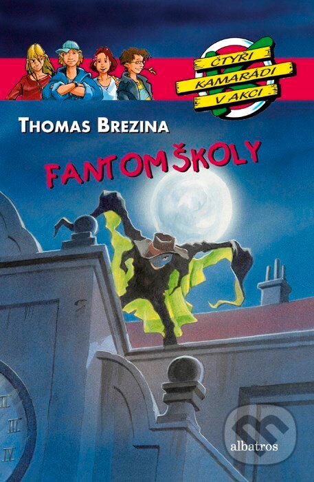 Kniha: Fantom školy (Thomas C. Brezina). Albatros CZ, 2010 Kniha: Fantom školy (Thomas C. Brezina). Albatros CZ, 2010