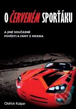 Kniha: O červeném sporťáku (Oldřich Kašpar). Univerzita Pardubice, 2016 Kniha: O červeném sporťáku (Oldřich Kašpar). Univerzita Pardubice, 2016