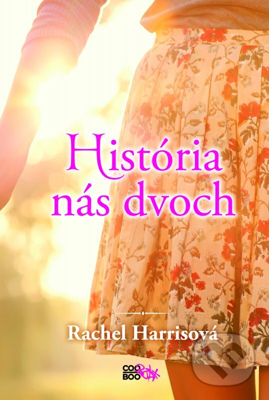 Kniha: História nás dvoch (Rachel Harris). CooBoo SK, 2016 Kniha: História nás dvoch (Rachel Harris). CooBoo SK, 2016