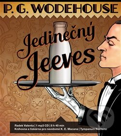 Audiokniha: Jedinečný Jeeves (P.G. Wodehouse). Tympanum, 2016 Audiokniha: Jedinečný Jeeves (P.G. Wodehouse). Tympanum, 2016