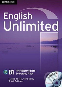 Kniha: English Unlimited - Pre-intermediate - Self-study Pack (Chris Cavey, Maggie Baigent a Nick Robinson). Cambridge University Press, 2010 Kniha: English Unlimited - Pre-intermediate - Self-study Pack (Chris Cavey, Maggie Baigent a Nick Robinson). Cambridge University Press, 2010