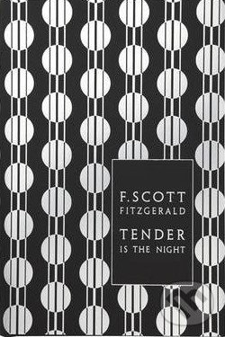 Kniha: Tender is the Night (Francis Scott Fitzgerald). Penguin Books, 2010 Kniha: Tender is the Night (Francis Scott Fitzgerald). Penguin Books, 2010