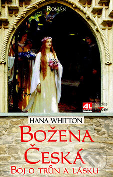 Kniha: Božena Česká (Hana Whitton). Alpress, 2016 Kniha: Božena Česká (Hana Whitton). Alpress, 2016