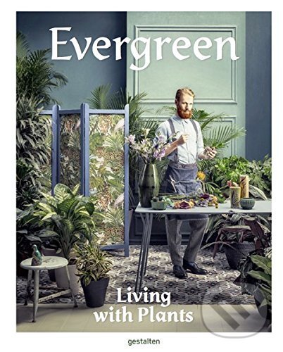 Kniha: Evergreen (Gestalten Verlag). Gestalten Verlag, 2016 Kniha: Evergreen (Gestalten Verlag). Gestalten Verlag, 2016