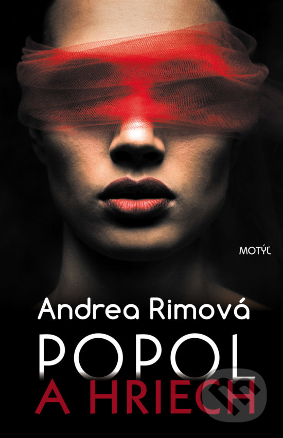 Kniha: Popol a hriech (Andrea Rimová). Motýľ, 2016 Kniha: Popol a hriech (Andrea Rimová). Motýľ, 2016