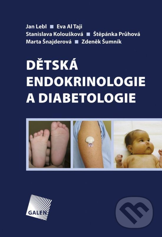 Dětská endokrinologie a diabetologie - Kolektiv autorov, Galén, 2016