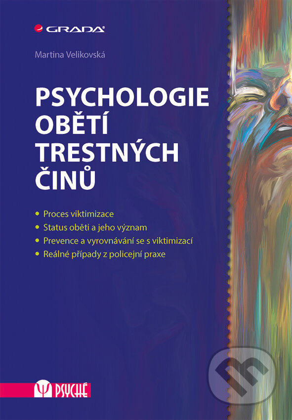 E-kniha: Psychologie obětí trestných činů (Martina Velikovská). Grada, 2016 E-kniha: Psychologie obětí trestných činů (Martina Velikovská). Grada, 2016