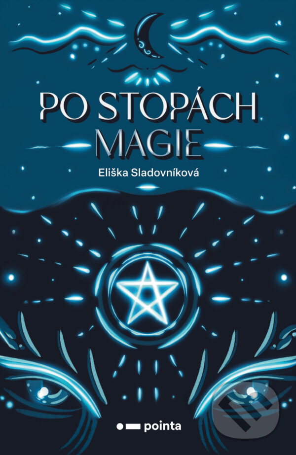 E-kniha: Po stopách magie (Eliška Sladovníková). Pointa, 2024 E-kniha: Po stopách magie (Eliška Sladovníková). Pointa, 2024