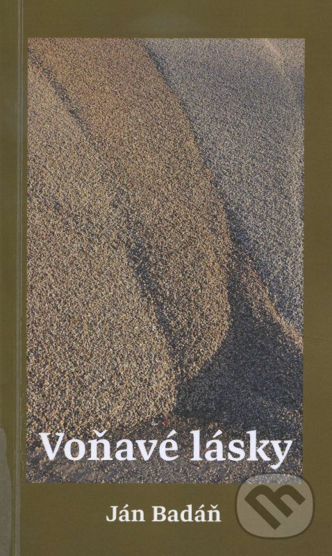 Kniha: Voňavé lásky (Ján Badáň). Komprint, 2014 Kniha: Voňavé lásky (Ján Badáň). Komprint, 2014