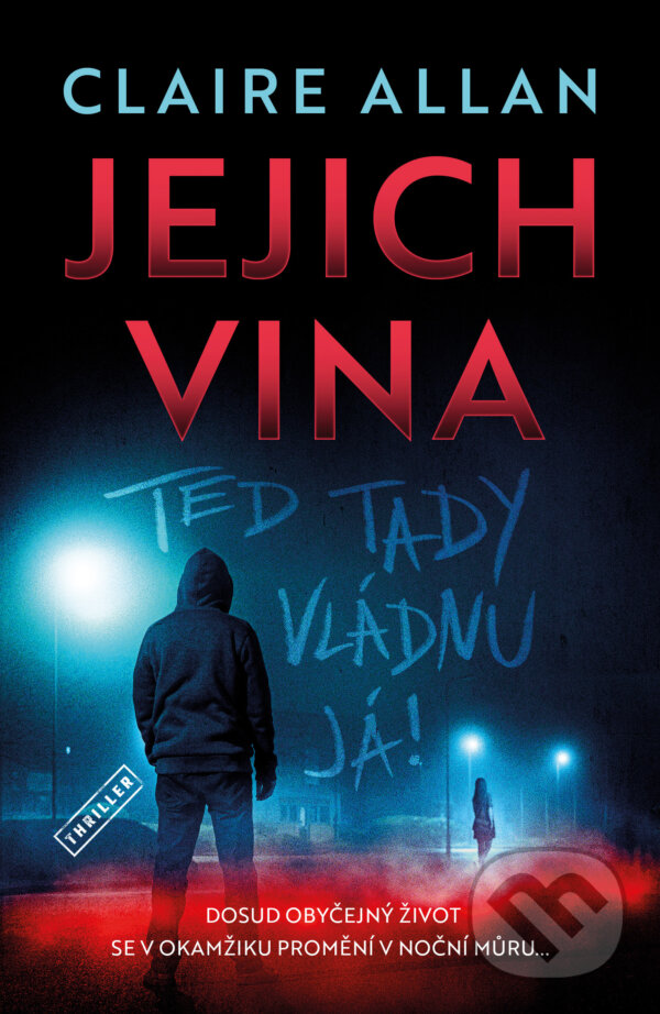 Kniha: Jejich vina: Teď tady vládnu já (Claire Allan). Vendeta, 2024 Kniha: Jejich vina: Teď tady vládnu já (Claire Allan). Vendeta, 2024