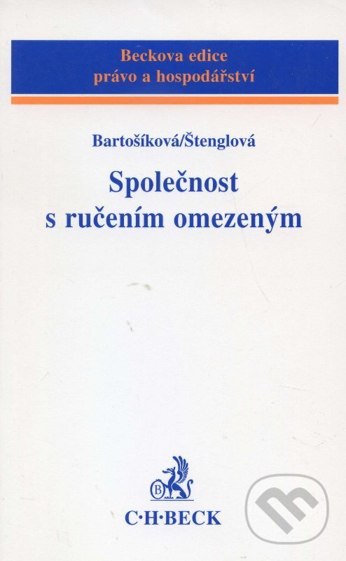 Kniha: Společnost s ručením omezeným (Miroslava Bartošíková). C. H. Beck, 2003 Kniha: Společnost s ručením omezeným (Miroslava Bartošíková). C. H. Beck, 2003