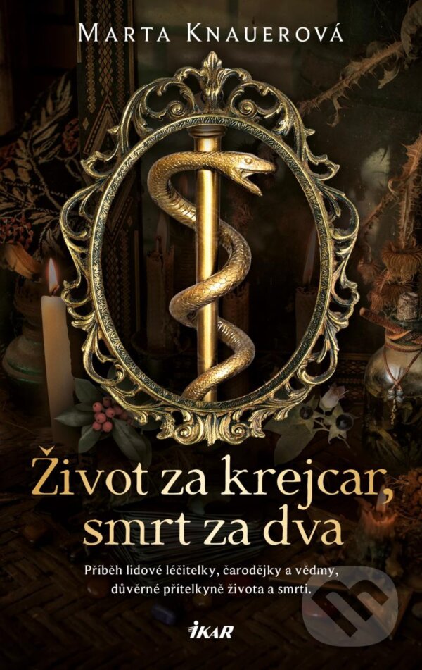Kniha: Život za krejcar, smrt za dva (Marta Knauerová). Ikar CZ, 2024 Kniha: Život za krejcar, smrt za dva (Marta Knauerová). Ikar CZ, 2024