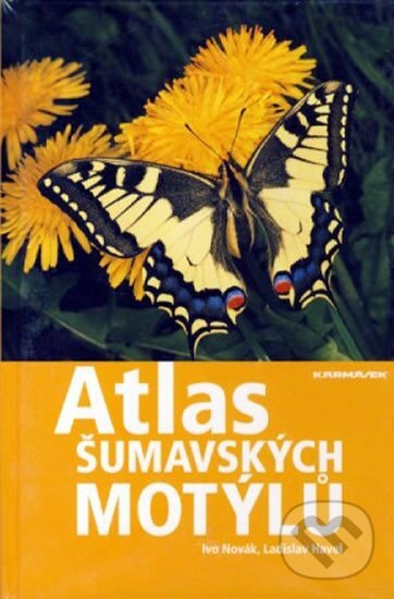 Kniha: Atlas šumavských motýlů (Ivo Novák a Ladislav Havel). Karmášek, 2006 Kniha: Atlas šumavských motýlů (Ivo Novák a Ladislav Havel). Karmášek, 2006