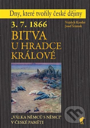 Kniha: 3.7.1866 - Bitva u Hradce Králové (Vojtěch Kessler). Havran, 2024 Kniha: 3.7.1866 - Bitva u Hradce Králové (Vojtěch Kessler). Havran, 2024