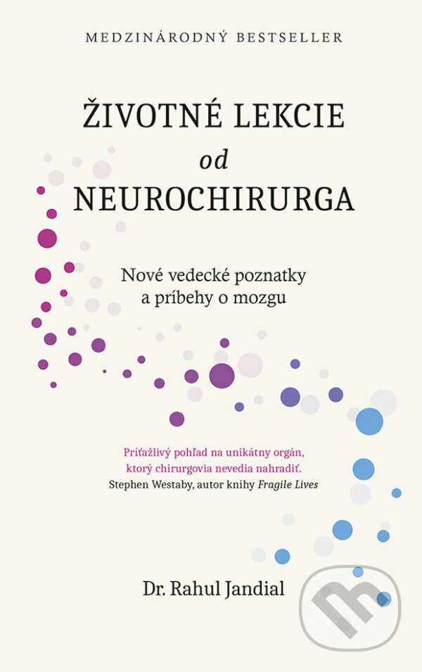 E-kniha: Životné lekcie od neurochirurga (Rahul Jandial). Slovenský spisovateľ, 2024 E-kniha: Životné lekcie od neurochirurga (Rahul Jandial). Slovenský spisovateľ, 2024