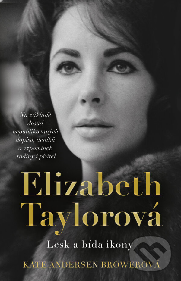 E-kniha: Elizabeth Taylorová (Kate Andersen Brower). Ikar CZ, 2024 E-kniha: Elizabeth Taylorová (Kate Andersen Brower). Ikar CZ, 2024