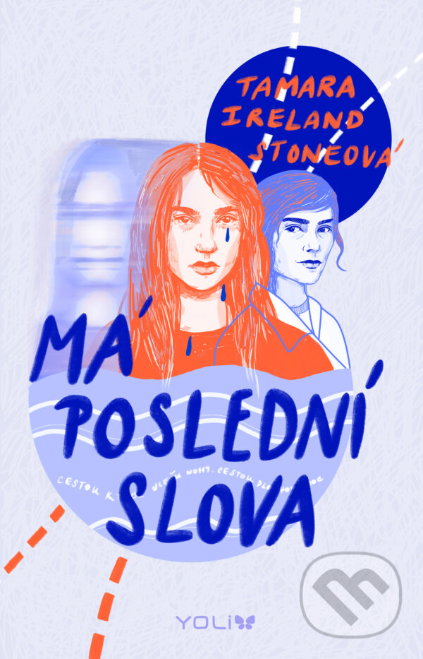 E-kniha: Má poslední slova (Tamara Ireland Stone). YOLi CZ, 2024 E-kniha: Má poslední slova (Tamara Ireland Stone). YOLi CZ, 2024