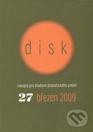Kniha: Disk 27/2009 (Akademie múzických umění). Akademie múzických umění, 2009 Kniha: Disk 27/2009 (Akademie múzických umění). Akademie múzických umění, 2009