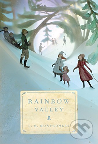 Kniha: Rainbow Valley (L. M. Montgomery). Tundra, 2014 Kniha: Rainbow Valley (L. M. Montgomery). Tundra, 2014