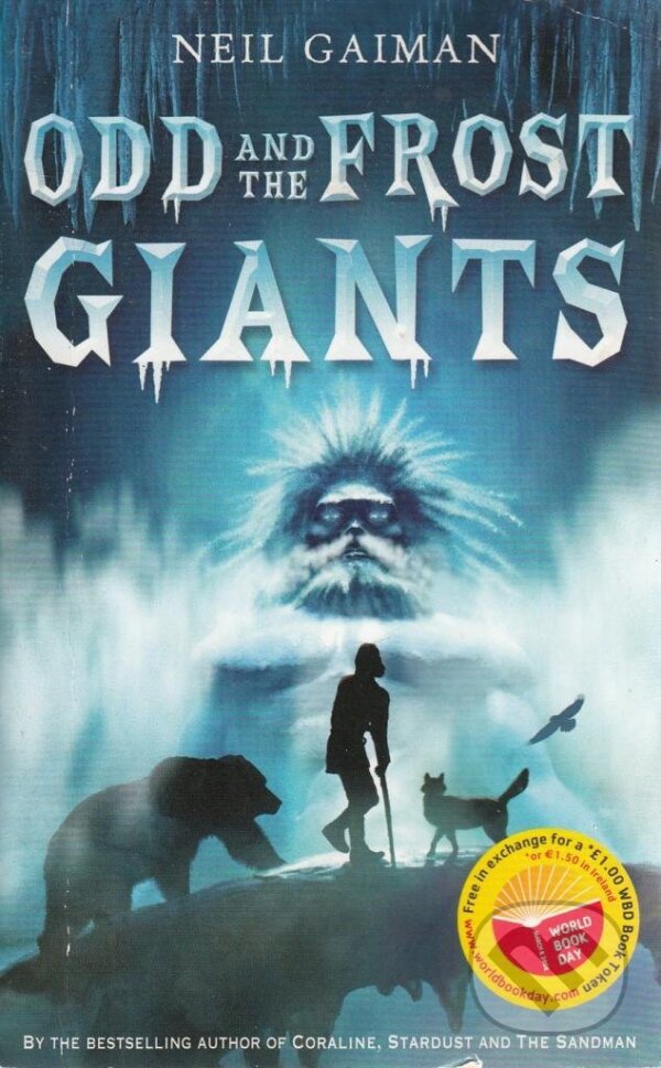 Kniha: Odd and the Frost Giants (Neil Gaiman). Bloomsbury, 2008 Kniha: Odd and the Frost Giants (Neil Gaiman). Bloomsbury, 2008
