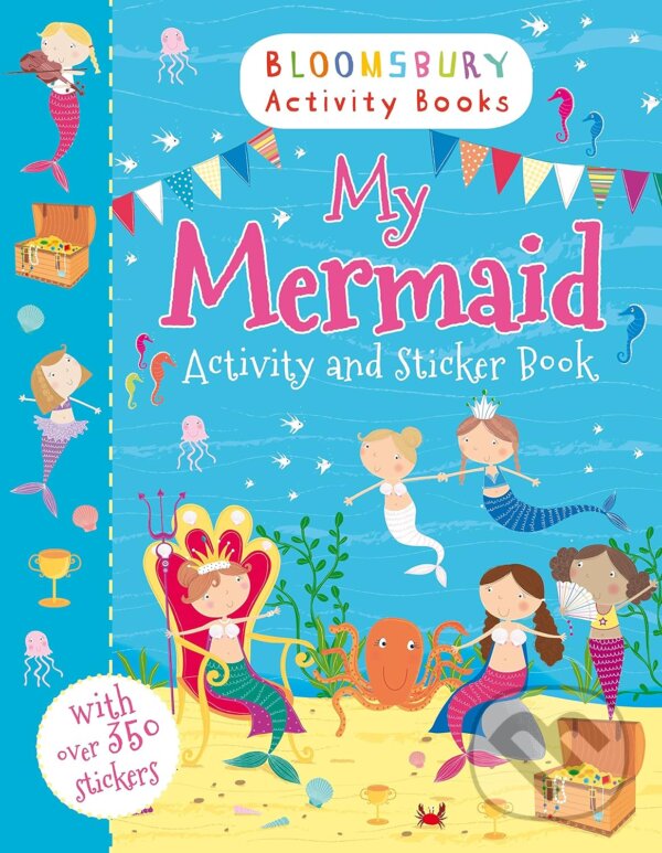 Kniha: My Mermaid Activity and Sticker Book (Bloomsbury). Bloomsbury, 2014 Kniha: My Mermaid Activity and Sticker Book (Bloomsbury). Bloomsbury, 2014