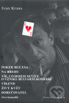 Kniha: Poker bez esa (Ivan Kraus). Větrné mlýny, 2007 Kniha: Poker bez esa (Ivan Kraus). Větrné mlýny, 2007