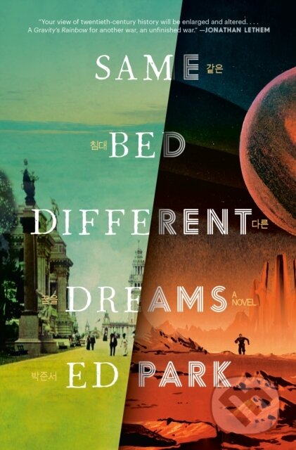 Kniha: Same Bed Different Dreams (Ed Park). Random House, 2023 Kniha: Same Bed Different Dreams (Ed Park). Random House, 2023